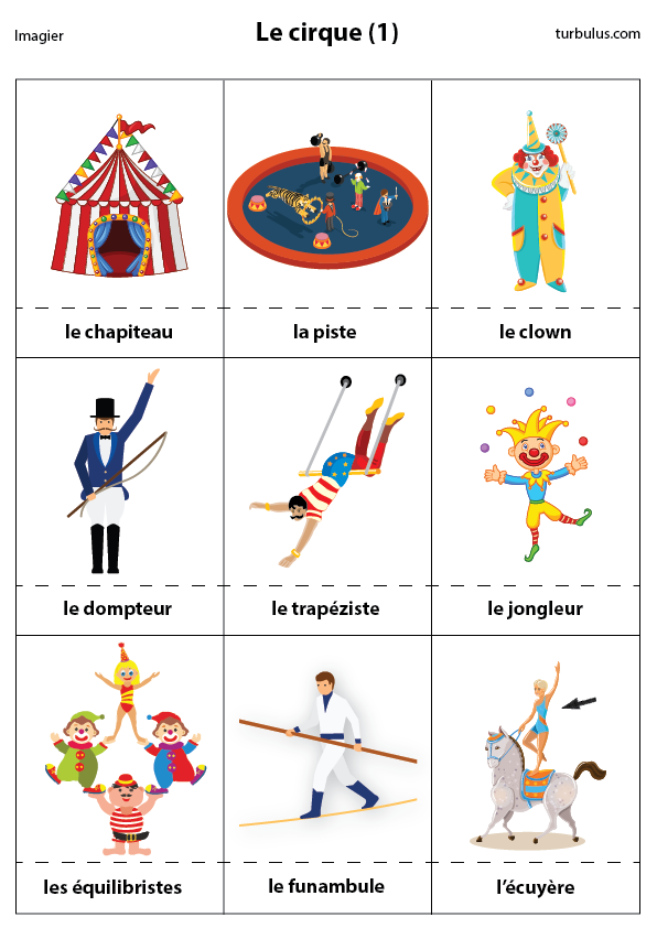 Imagier le cirque : chapiteau, piste, clown, dompteur, trapéziste, jongleur, équilibriste, funambule, écuyère.