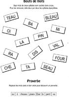 Fiche 19 ; bouts de mots, proverbe Fiche de jeux à imprimer; bouts de mots, proverbe